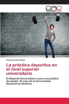 Paperback La práctica deportiva en el nivel superior universitario [Spanish] Book