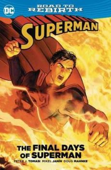 Superman: The Final Days of Superman - Book #8.2 of the Superman (2011)