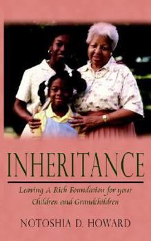 Paperback Inheritance: Leaving A Rich Foundation for your Children and Grandchildren Book