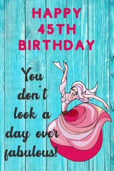 Happy 45th Birthday You Don't Look A Day Over Fabulous: Fabulous 45th Birthday Card Quote Journal / Dancer Birthday Card / Dance Teacher Gift / Birthday Gifts For Her / Birthday Gifts for Woman