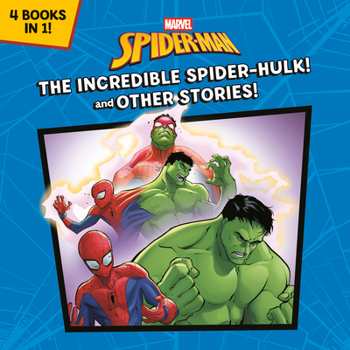 Paperback The Incredible Spider-Hulk! and Other Stories! (Marvel Spider-Man) Book