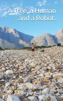 A Tree, a Human and a Robot.