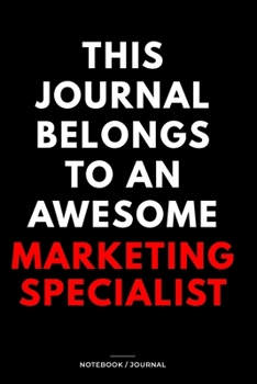 Paperback THIS JOURNAL BELONGS TO AN AWESOME Media Buyer Notebook / Journal 6x9 Ruled Lined 120 Pages: for Media Buyer 6x9 notebook / journal 120 pages for dayb Book