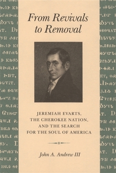From Revivals to Removal: Jeremiah Evarts, The Cherokee Nation, and the Search for the Soul of America