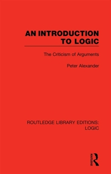 Hardcover An Introduction to Logic: The Criticism of Arguments Book
