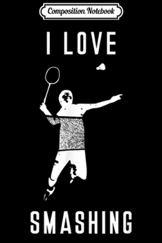 Composition Notebook: Funny badminton  Journal/Notebook Blank Lined Ruled 6x9 100 Pages