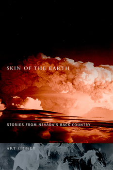 Skin of the Earth: Stories from Nevada's Back Country (Western Literature Series)