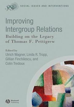 Paperback Improving Intergroup Relations: Building on the Legacy of Thomas F. Pettigrew Book
