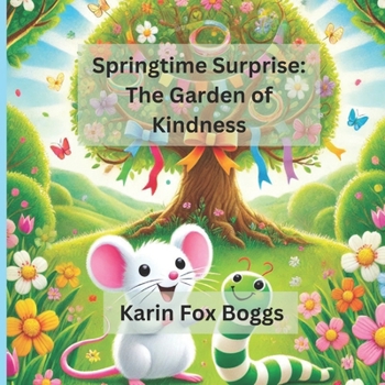 Springtime Surprise: The Garden of Kindness (Nolan and Myles Year Round Adventures)