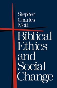 Paperback Biblical Ethics and Social Change Book