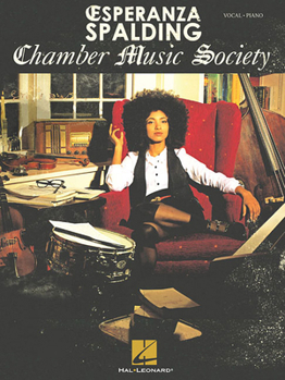Paperback Esperanza Spalding - Chamber Music Society Book