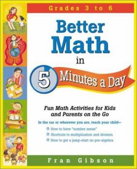 Paperback Better Math in 5 Minutes a Day: Fun Math Activities for Kids and Parents on the Go Book