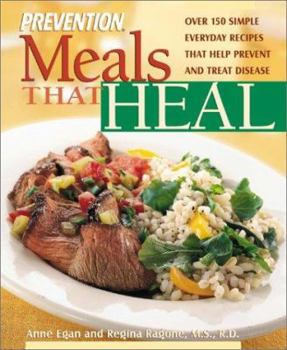 Hardcover Meals That Heal: Over 175 Simple Everyday Recipes That Help Prevent and Treat Disease Book
