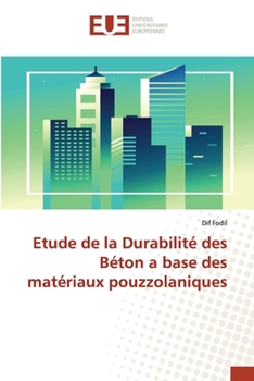 Paperback Etude de la Durabilité des Béton a base des matériaux pouzzolaniques [French] Book