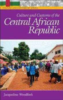 Hardcover Culture and Customs of the Central African Republic Book