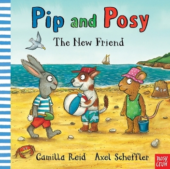 Pip and Posy. The new friend - Book  of the Pip and Posy