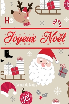 Carnet de Notes Joyeux Noël: Pere Noël, Traineau et Renne | 120 pages lignées | Cadeau à offrir pour les fêtes. (French Edition)