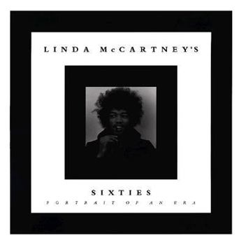 Linda McCartney's Sixties: Portrait of an Era