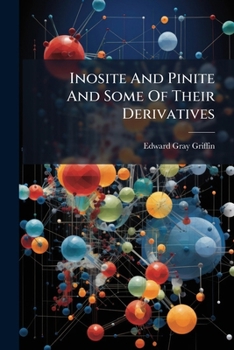 Paperback Inosite and Pinite and Some of Their Derivatives ... Book