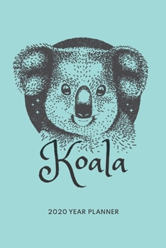 Paperback Koala Planner 2020 - Weekly/Monthly: One Year Diary. Week to View, Month & Year Overview. Cute Animal Organizer. Calendar Diary for Tasks, Schedule an Book