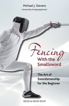 Paperback Fencing with the Smallsword: The Art of Swordmanship for the Beginner Book