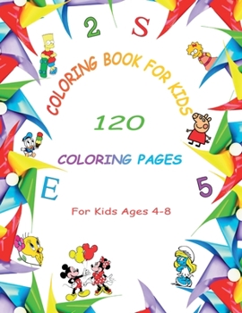 Paperback Coloring Book For kids: 120 Coloring Pages For kids Ages 4-8 Book