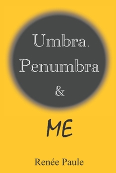 Paperback Umbra, Penumbra & Me Book