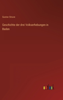 Hardcover Geschichte der drei Volkserhebungen in Baden [German] Book
