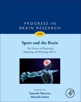Hardcover Sport and the Brain: The Science of Preparing, Enduring and Winning, Part C: Volume 240 Book