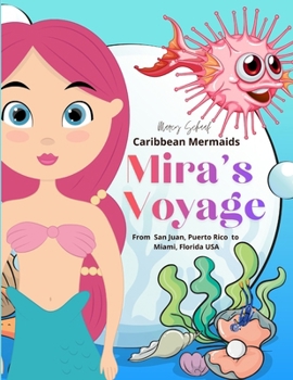 Caribbean Mermaids Mira's Voyage: From San Juan, Puerto Rico to Miami, Florida USA