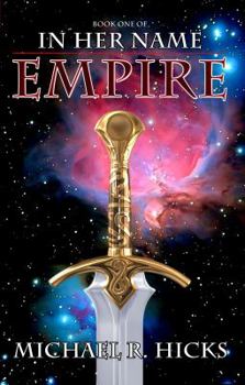 Empire - Book #4 of the In Her Name