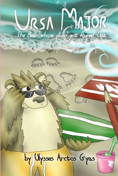 Paperback Ursa Major: The Bear whose plans got Rained Out Book