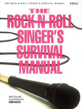 Paperback The Rock-N-Roll Singer's Survival Manual Book