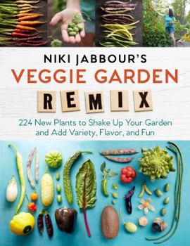 Electronics Niki Jabbour's Veggie Garden Remix: 224 New Plants to Shake Up Your Garden and Add Variety, Flavor, and Fun Book