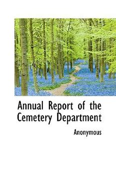 Paperback Annual Report of the Cemetery Department Book