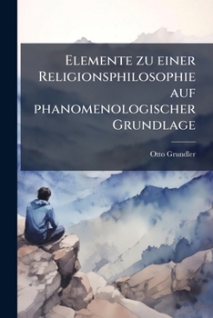 Paperback Elemente zu einer Religionsphilosophie auf phanomenologischer Grundlage [German] Book