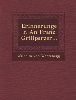 Erinnerungen an Franz Grillparzer...