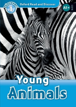 Paperback Oxford Read and Discover: Level 1: Young Animals Book
