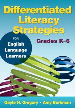 Paperback Differentiated Literacy Strategies for English Language Learners, Grades K-6 Book