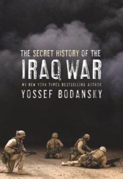 Hardcover The Secret History of the Iraq War Book