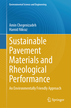Hardcover Sustainable Pavement Materials and Rheological Performance: An Environmentally Friendly Approach Book
