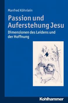 Paperback Passion Und Auferstehung Jesu: Dimensionen Des Leidens Und Der Hoffnung [German] Book