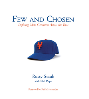 Hardcover Few and Chosen: Defining Mets Greatness Across the Eras Book
