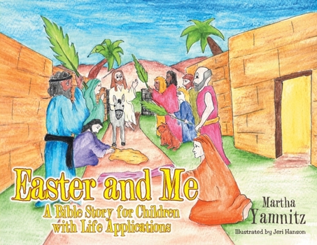 Paperback Easter and Me: A Bible Story for Children with Life Applications Book