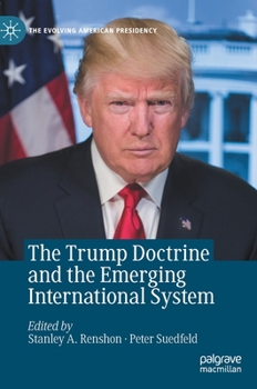 Hardcover The Trump Doctrine and the Emerging International System Book
