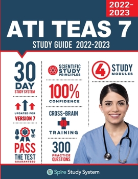 Paperback ATI TEAS 6 Study Guide: Spire Study System and ATI TEAS Test Prep Guide with ATI TEAS Version 7 Practice Test Review Questions Book