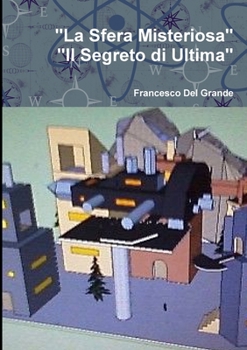 Paperback "La Sfera Misteriosa-Il Segreto di Ultima" [Italian] Book
