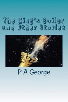 Paperback The King's Boiler and Other Stories: More Quirky Vignettes Book