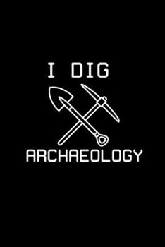 I dig Archaeology: Hangman Puzzles Mini Game Clever Kids 110 Lined pages 6 x 9 in 15.24 x 22.86 cm Single Player Funny Great Gift