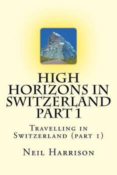 Paperback High Horizons in Switzerland Part 1: Travelling in Switzerland (part 1) Book